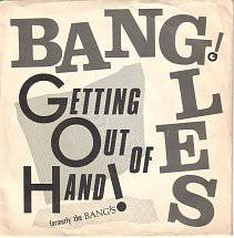 Bangles : Getting Out of Hand